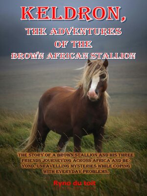 cover image of Keldron, the adventures of the brown African stallion